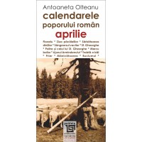 Calendarele poporului roman - aprilie - Antoaneta Olteanu