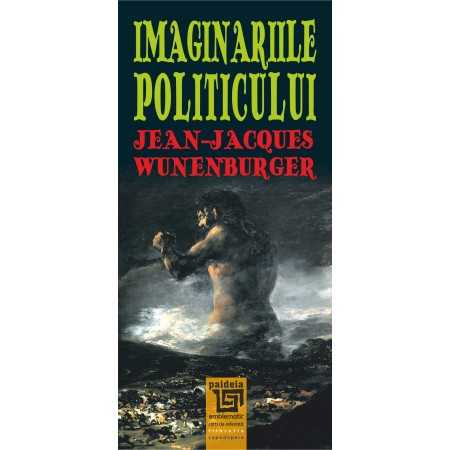 Paideia Imaginariile politicului - Jean-Jacques Wunenburger Filosofie 35,00 lei