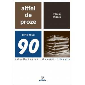 Paideia Altfel de proze (e-book) - Vasile Tonoiu Studii si eseuri e-book 22,00 lei
