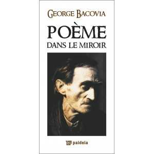 Paideia Poeme dans le miroir - George Bacovia Litere 20,00 lei