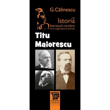 Titu Maiorescu - George Călinescu Litere 29,86 lei