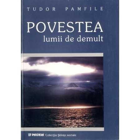 Paideia Povestea lumii de demult după credinţele poporului român - Tudor Pamfile E-book 15,00 lei E00001765