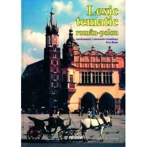 Paideia Lexic tematic român-polon (e-book) - Constantin Geambaşu, Ewa Rossi E-book 18,00 lei