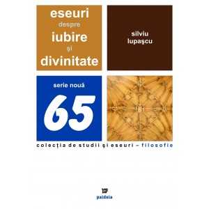Paideia Essays on love and divinity (e-book) - Silviu Lupașcu Studii si eseuri e-book 16,00 lei