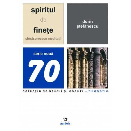 Paideia The spirit of subtlety. Fifteen meditations (e-book) - Dorin Ştefănescu E-book 15,00 lei