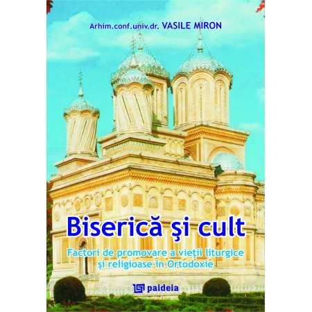 Paideia Church and cult (e-book) - Vasile Miron E-book 10,00 lei