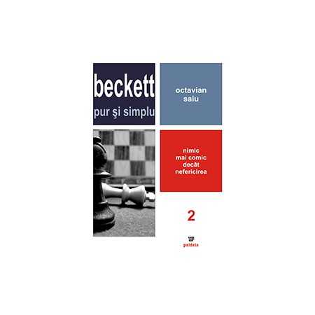 Paideia Beckett pur si simplu. Nimic mai comic decat nefericirea (vol 2) - Octavian Saiu E-book 10,00 lei