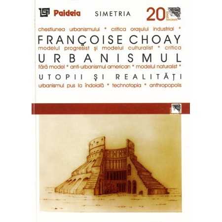Paideia Urbanismul, utopii şi realităţi - Françoise Choay E-book 10,00 lei