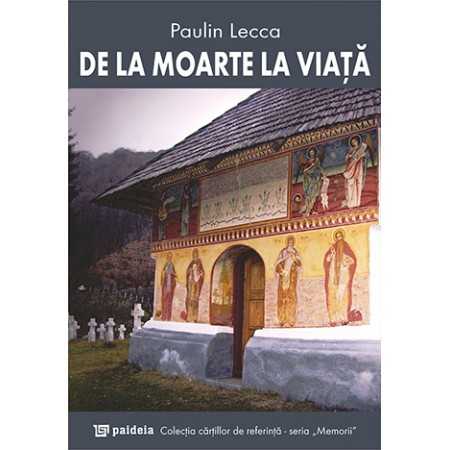 Paideia De la Moarte la Viață (e-book) - Paulin Lecca E-book 15,00 lei