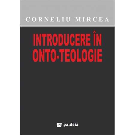 Paideia Introducere în onto-teologie (e-book) - Corneliu Mircea E-book 10,00 lei