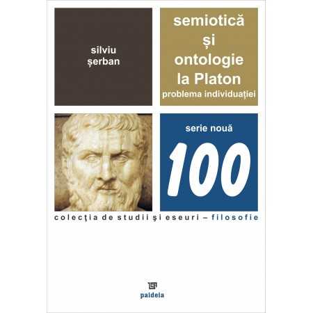 Paideia Plato - Semiotics and ontology. The question of individuation (e-book) - Silviu-Constantin Șerban E-book 15,00 lei