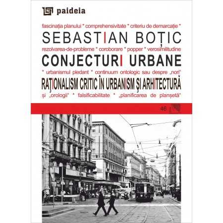 Paideia Urban conjecture. Critical rationalism in urbanism and architecture Arts & Architecture 35,00 lei