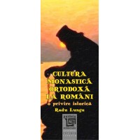 Cultura monastică ortodoxă la români (e-book) - Radu Lungu