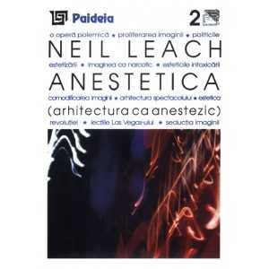 ANESTETICA - Arhitectura ca anestezic (e-book) - Neil Leach