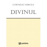 Divinul - Corneliu Mircea