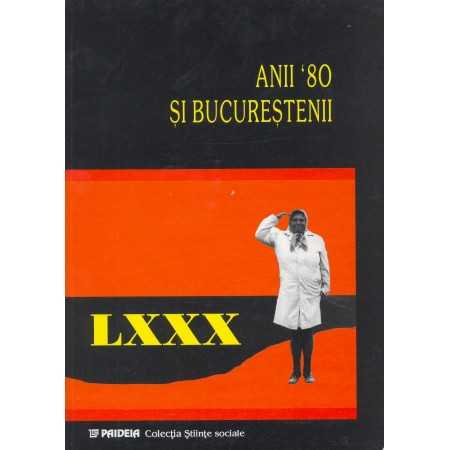 Paideia Anii '80 şi bucureştenii (e-book) - Muzeul Ţăranului Român E-book 15,00 lei