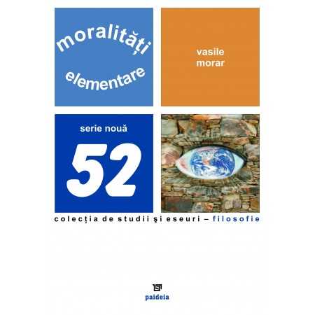 Paideia Moralitati elementare, editia a II-a revazuta - Vasile Morar Filosofie 28,90 lei