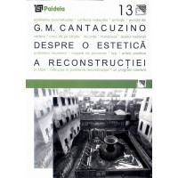 Despre o estetică a reconstrucţiei (e-book) - G.M. Cantacuzino