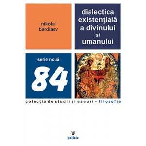 The Existential dialectics of the Divine and the Humane E-book 15,00 lei