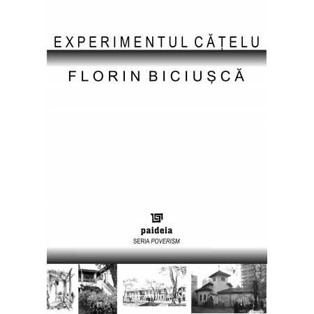 Paideia Experimentul "Catelu" (e-book) - Florin Biciusca E-book 10,00 lei
