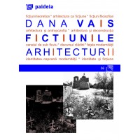 Ficţiunile arhitecturii - Dana Vais