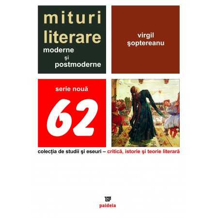 Paideia Mituri literare moderne si postmoderne - Virgil Soptereanu Studii si eseuri 28,80 lei
