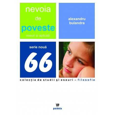 Paideia Nevoia de poveste - eseuri si aplicaţii - Alexandru Bulandra E-book 10,00 lei E00001068