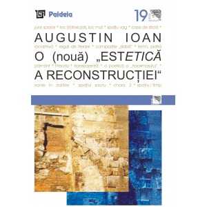 O (nouă) „Estetică a reconstrucţiei” (e-book) - Augustin Ioan