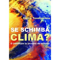 Se schimbă clima? (e-book) O întrebare la început de mileniu - Elena Teodoreanu