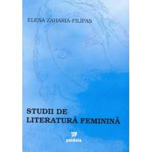 Studii de literatură feminină - Elena Zaharia-Filipaş