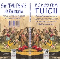 Povestea ţuicii / Sur l'eau-de-vie de Roumanie