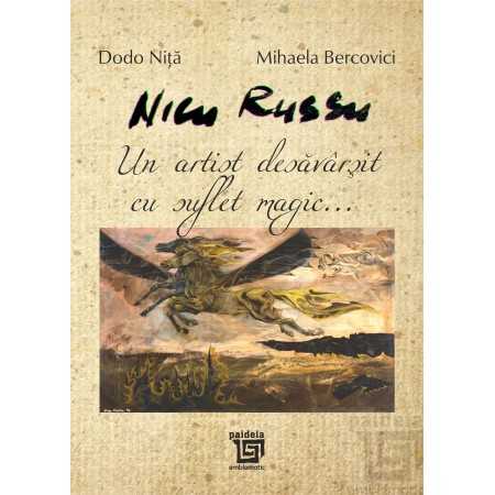 Paideia Nicu Russu - un artist desavarsit cu suflet magic.... - Dodo Nita, Mihaela Bercovici Arte & arhitecturi 68,00 lei
