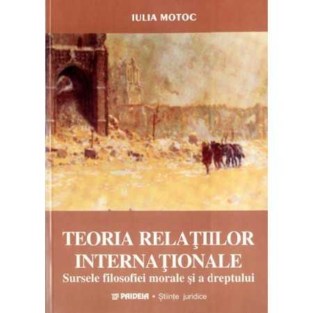 Paideia Teoria relaţiilor internaţionale: sursele filosofiei morale şi a dreptului (e-book) - Iulia Moţoc E-book 10,00 lei
