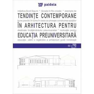 Paideia Tendinte contemporane in arhitectura pentru educatia preuniversitara - Augustin Ioan Arte & arhitecturi 25,20 lei