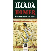 Iliada - Homer - repovestire de Catalin Popescu