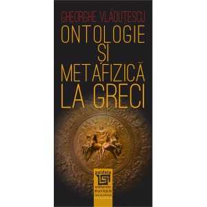 Paideia Ontologie şi metafizică la greci Philosophy 31,00 lei
