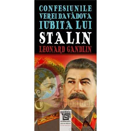 Paideia Confesiunile Verei Davâdova, iubita lui Stalin - Leonard Gandlin E-book 30,00 lei E00001980