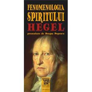 Fenomenologia spiritului - Georg Wilhelm Friedrich Hegel