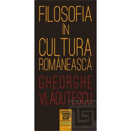 Paideia Filosofia în cultura românească - Gheorghe Vlăduţescu E-book 15,00 lei