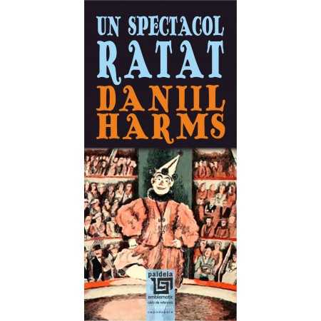 Paideia Un spectacol ratat (e-book) - Daniil Harmis Studii si eseuri e-book 15,00 lei