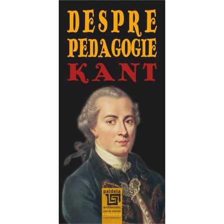 Paideia Despre pedagogie - Immanuel Kant E-book 10,00 lei E00001836