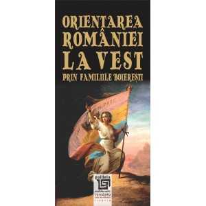 Romania's Western orientation through the noble families (e-book)- Radu Lungu