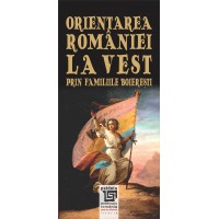 Orientarea României la Vest prin familiile boierești (e-book)- Radu Lungu