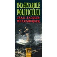 Imaginariile politicului - Jean-Jacques Wunenburger