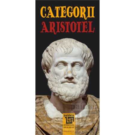 Paideia Categorii (e-book) - Aristotel E-book 10,00 lei