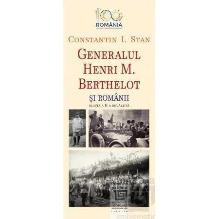 Paideia Generalul Henri M. Berthelot și românii - Constantin I. Stan E-book 15,00 lei