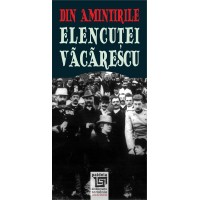 Din amintirile Elencutei Vacarescu, editia a II-a revazuta - Mariuca Vulcanescu, Ioana Falcoianu