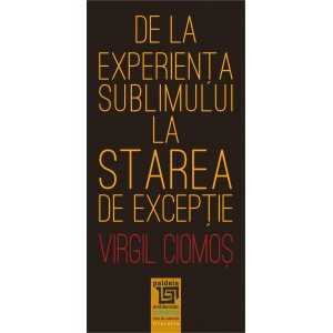 Paideia De la experiența sublimului la starea de excepție (e-book) - Virgil Ciomos Studii si eseuri e-book 24,00 lei