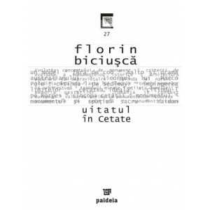 Uitatul în cetate (e-book) - Florin Biciuşcă