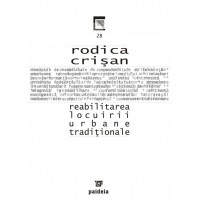 Reabilitarea locuirii urbane tradiţionale (e-book) - Rodica Crisan